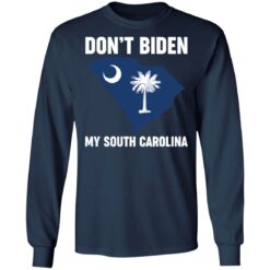 Don’t Biden my south Carolina shirt $19.95