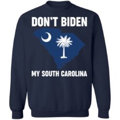 Don’t Biden my south Carolina shirt $19.95