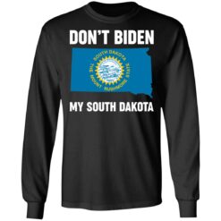 Don’t Biden my south Dakota shirt $19.95
