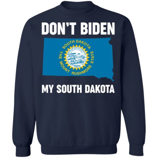 Don’t Biden my south Dakota shirt $19.95