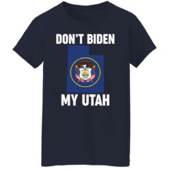 Don’t Biden my south Utah shirt $19.95