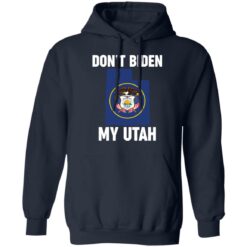 Don’t Biden my south Utah shirt $19.95