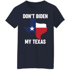 Don't Biden my Texas shirt $19.95