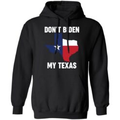 Don't Biden my Texas shirt $19.95