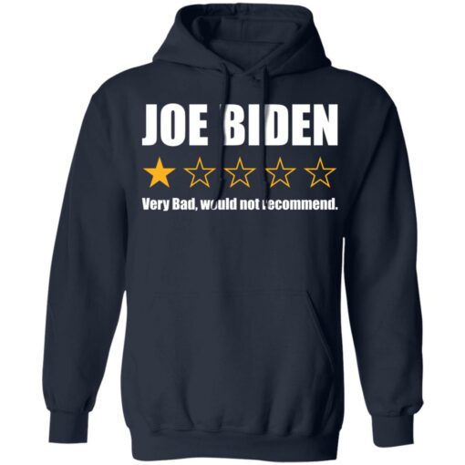 Joe Biden very bad would not recommend shirt $19.95