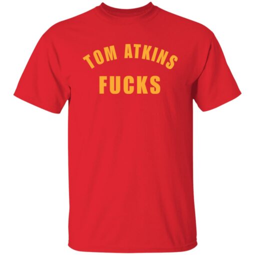 Tom Atkins f*cks shirt $19.95 redirect08222021210854