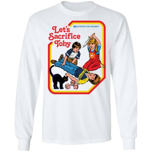 Activities for children let's sacrifice toby shirt $19.95