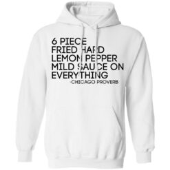 6 piece fried hard lemon pepper mild sauce on everything shirt $19.95