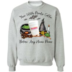 Dunkin donust this witch needs coffee before any Hocus Pocus shirt $19.95