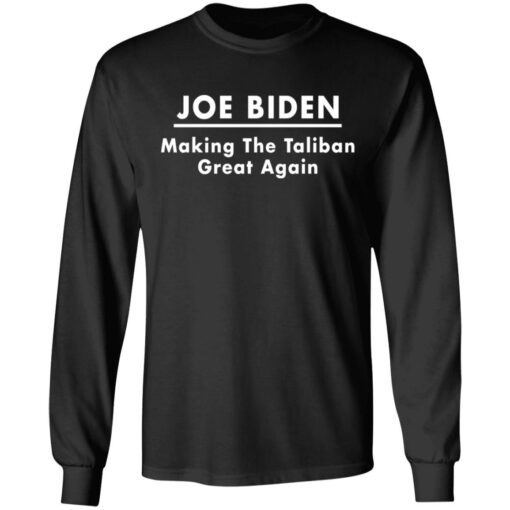 Joe Biden making the Taliban great again shirt $19.95