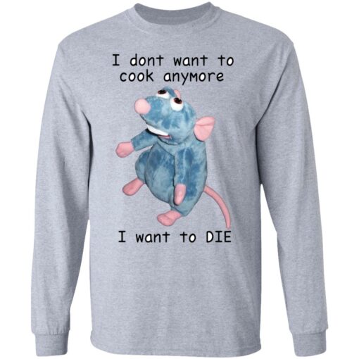 Remy rat I dont want to cook anymore I want to die shirt $19.95