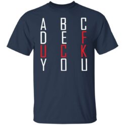 Abcde f*ck you shirt $19.95