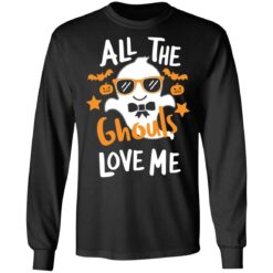 All the ghouls love me Halloween shirt $19.95 redirect09012021000930 4