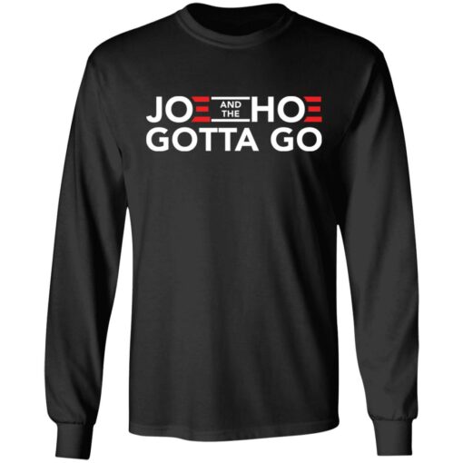 Joe and the hoe gotta go shirt $19.95