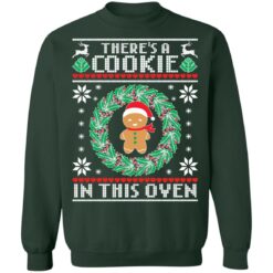 There's a cookies in this oven Christmas sweater $19.95