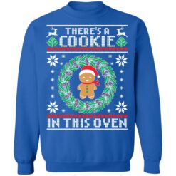 There's a cookies in this oven Christmas sweater $19.95