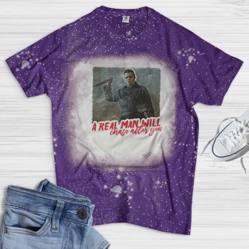 Michael Myers a real man will chase after you Bleached shirt $19.95 purple 2