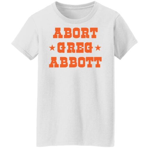 Abort Greg Abbott shirt $19.95