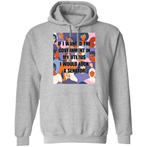 If I wanted the government in my uterus shirt $19.95 redirect09042021000938 5
