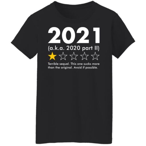 2021 aka 2020 part II terrible sequel shirt $19.95
