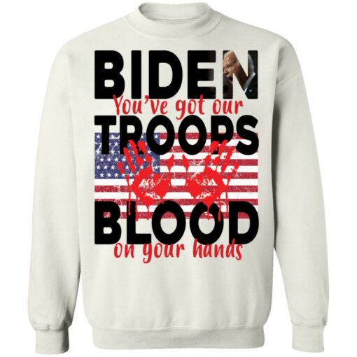 Biden you've got our troops blood on your hands shirt $19.95