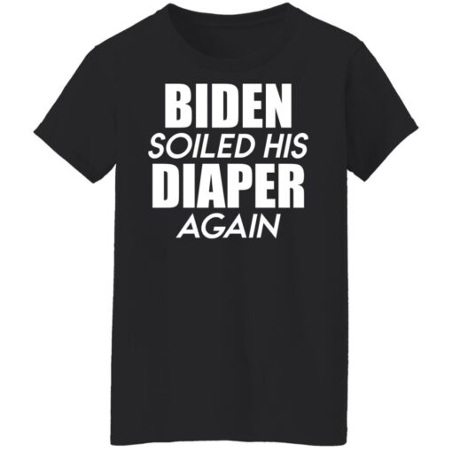 Biden soiled his diaper again shirt $19.95