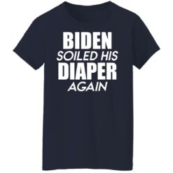 Biden soiled his diaper again shirt $19.95