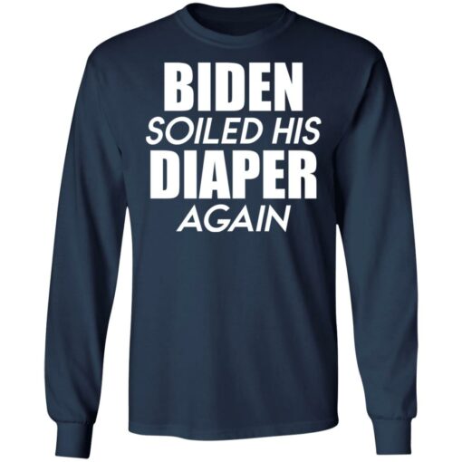 Biden soiled his diaper again shirt $19.95