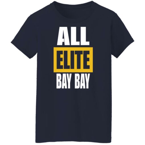 All elite bay bay shirt $19.95