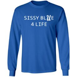 Sissy blue 4 life shirt $19.95