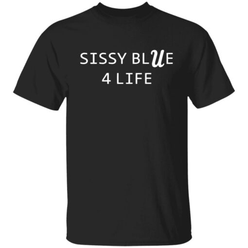 Sissy blue 4 life shirt $19.95