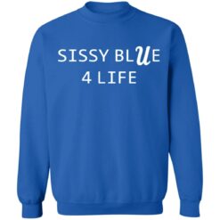 Sissy blue 4 life shirt $19.95