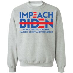 Impeach Biden harris pelosi schumer nadler schiff and the squad shirt $19.95