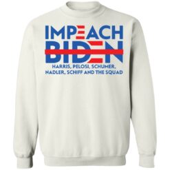 Impeach Biden harris pelosi schumer nadler schiff and the squad shirt $19.95