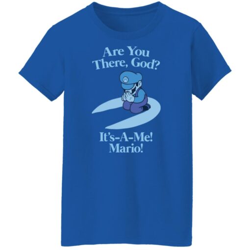 Are you there god it's a me mario shirt $19.95