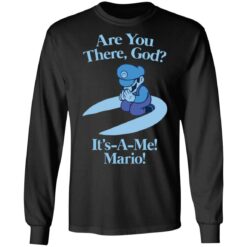 Are you there god it's a me mario shirt $19.95