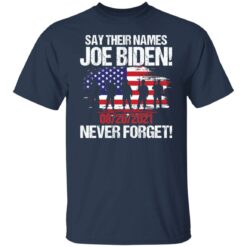 Say their names Joe Biden 08 26 2021 never forget shirt $19.95