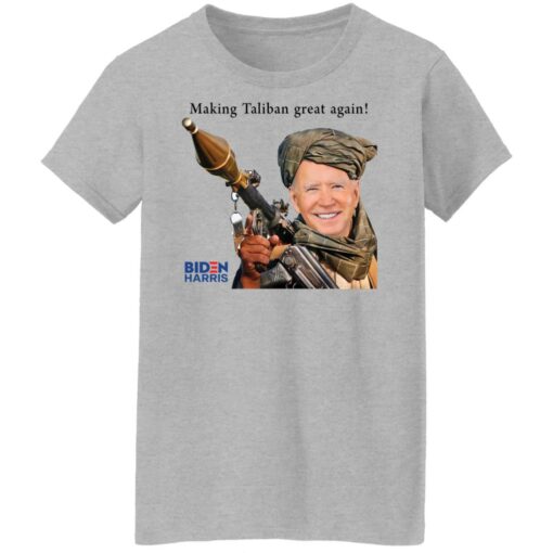 Biden making Taliban great again shirt $19.95
