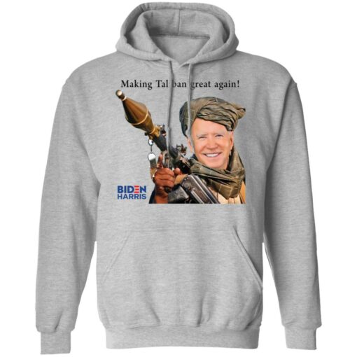 Biden making Taliban great again shirt $19.95