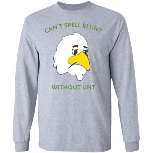 Can’t spell blunt without unt duck shirt $19.95