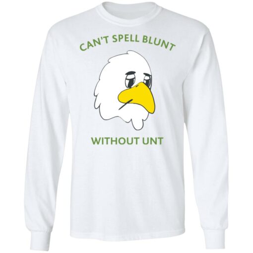 Can’t spell blunt without unt duck shirt $19.95