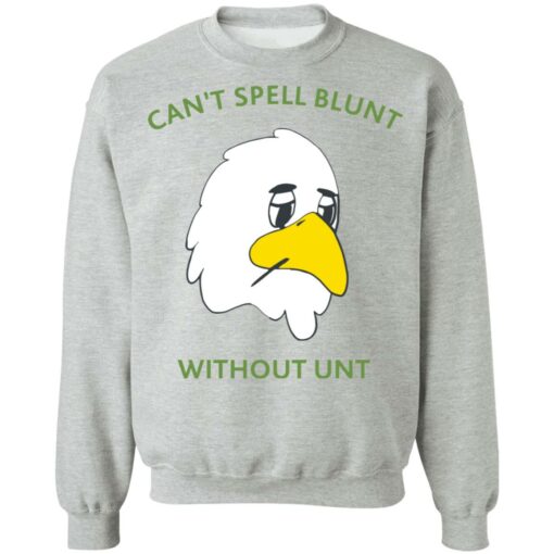 Can’t spell blunt without unt duck shirt $19.95