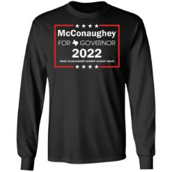 McConaughey for governor 2022 shirt $19.95