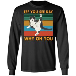 Black cat eff you see kay why oh you shirt $19.95 redirect09112021220923 4