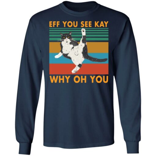 Black cat eff you see kay why oh you shirt $19.95