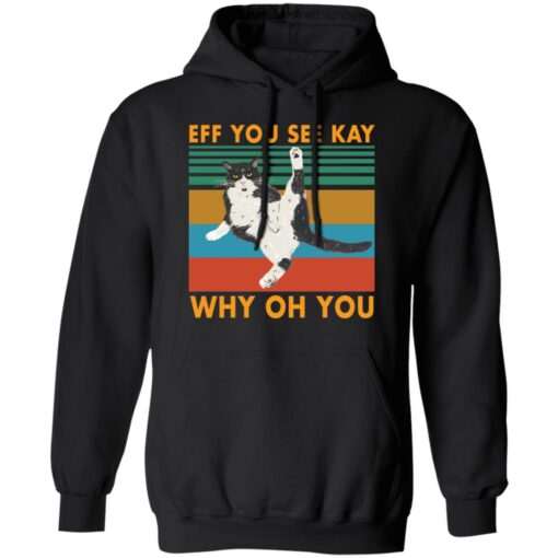 Black cat eff you see kay why oh you shirt $19.95 redirect09112021220923 6