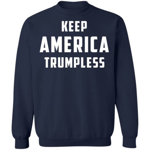 Keep America Trumpless shirt $19.95