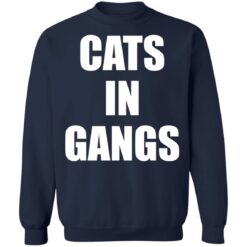 Cats in gangs shirt $19.95