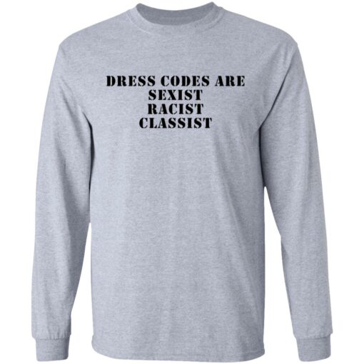 Dress codes are sexist racist classist shirt $19.95 redirect09122021230932 4