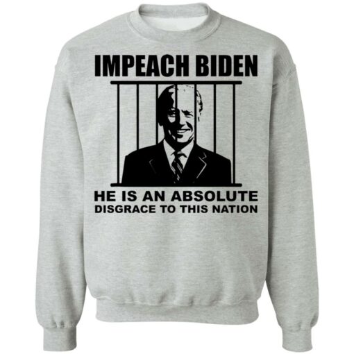 Impeach Biden he is an absolute disgrace to this nation shirt $19.95